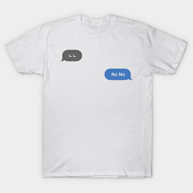 Korean Slang Chat Word ㄴㄴ Meanings - No No T-Shirt by SIMKUNG